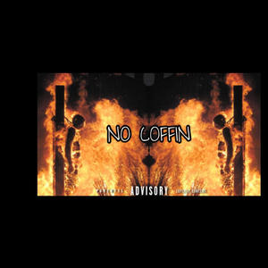 NO COFFIN (Explicit)