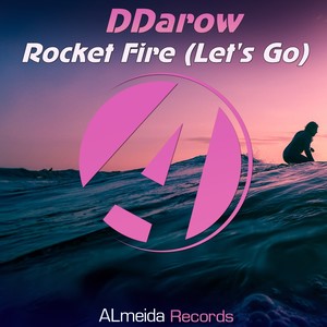 Rocket Fire (Let's Go)