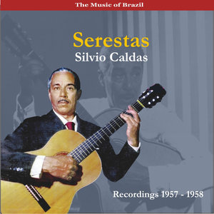 The Music of Brazil / Serestas / Recordings 1957-1958