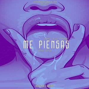 Me Piensas(Jadniel Edition) (Explicit)
