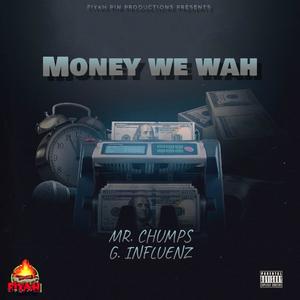 Money we Wah (feat. G. Influenz)