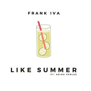 Like Summer (feat. Keira Verlee)