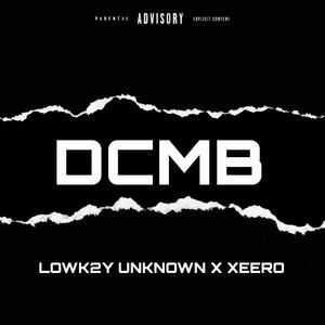 DCMB (feat. Xeero) [Explicit]