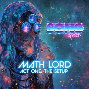 Math Lord (Act One: The Setup) [Explicit]