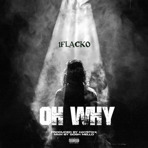 Oh Why (Explicit)