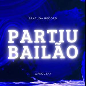 Partiu Bailão (Explicit)