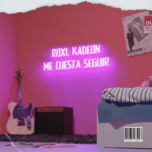 Roxi - Me cuesta seguir