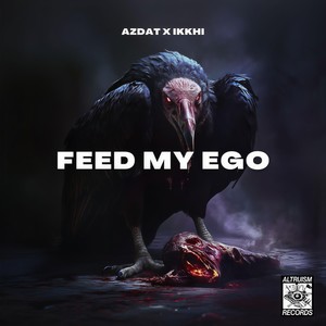 FEED MY EGO