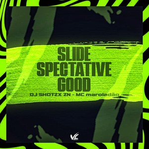 Slide Spectative Good (Explicit)