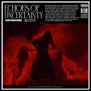 Echoes Of Uncertainty (Explicit)