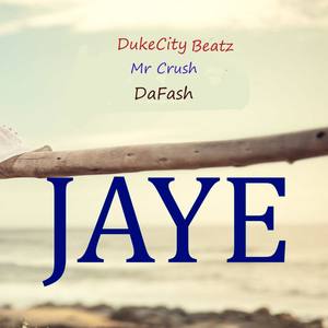 JAYE (feat. Mr Crush & DaFash)