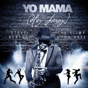 Yo Mama (Hey Leroy)