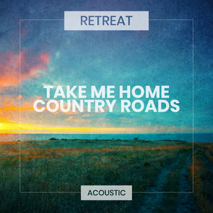 Take Me Home, Country Roads (Acoustic)