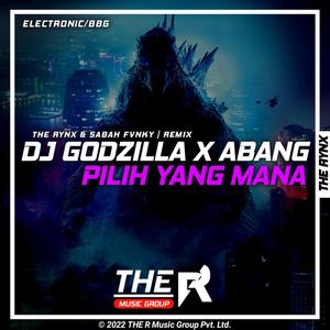 Godzilla X Abang Pilih Yang Mana (Remix)