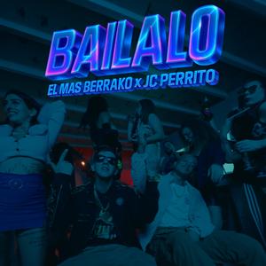 BAILALO (feat. El Jc Perrito) (Explicit)