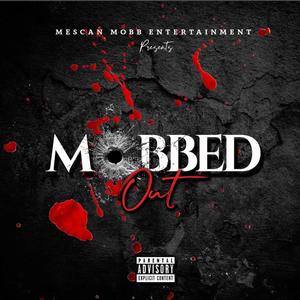 Mobbed Out (Explicit)