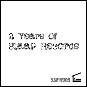 2 Years of Slaap Records