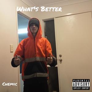 What's Better (Explicit)