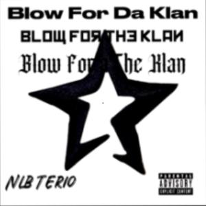 Blow For Da Klan (Explicit)