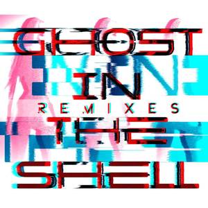 Ghost in the Shell (Remixes)