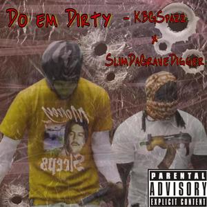 Do Em Dirty (Explicit)