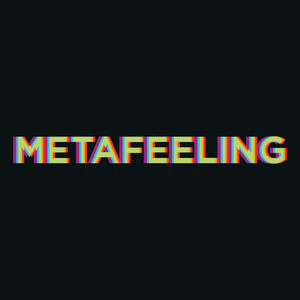 Metafeeling