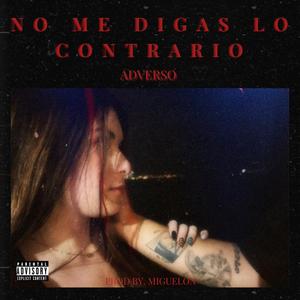 No me digas lo contrario (Explicit)