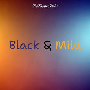 Black & Mild (Explicit)