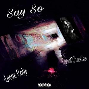 Say So (feat. Lucas Coly) (Explicit)