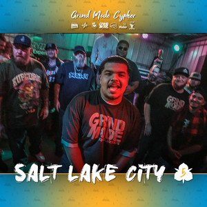 Grind Mode Cypher Salt Lake City 5 (Explicit)