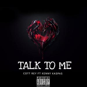 TALK TO ME (feat. Kenny kaspas) [Explicit]