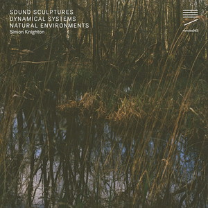 Sound Sculptures, Dynamical Systems, Natural Environments