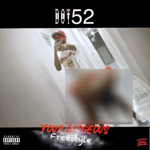 Your Gorgeous (Freestyle) (Explicit)