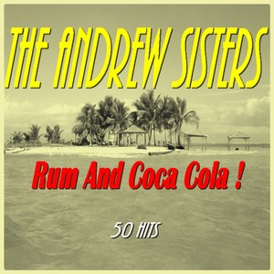 Rum and Coca Cola ! (50 Hits)