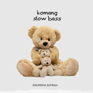 KOMANG - SLOW BASS