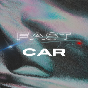 Fast Car