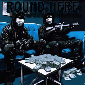 Round Here (feat. 3LM Looney & YBF TayXtrA) [Explicit]