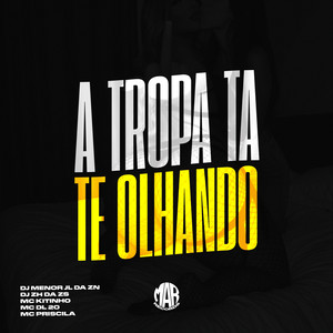 A TROPA TA TE OLHANDO (Explicit)