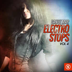 Dance Map: Electro Stops, Vol. 4