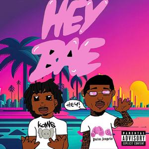 HEY BAE (feat. Vongtm) (Explicit)