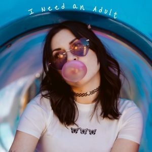 I Need an Adult (Explicit)