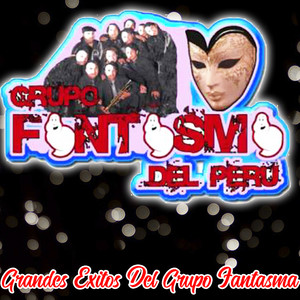 Grandes Exitos del Grupo Fantasma