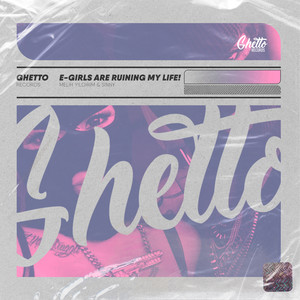 E-GIRLS ARE RUINING MY LIFE! (Explicit)