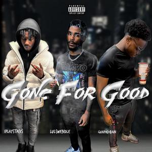 Gone 4 Good (feat. 1PlayStacks & guapocobain) (Explicit)