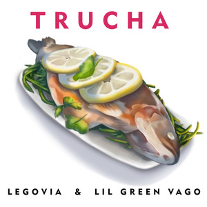 Trucha (feat. Lil Green vago) [Explicit]