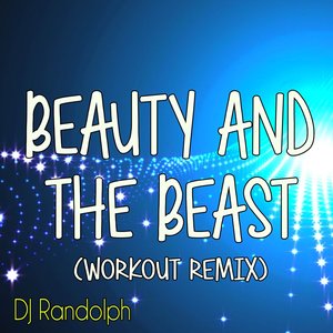 Beauty & The Beast (Workout Remix)