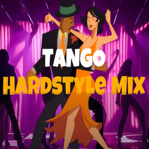 TANGOS (Hardstyle Extended Mix)