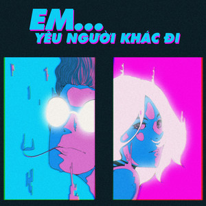 Em, Yêu Người Khác Đi! (feat. Norlan)