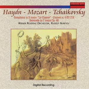 Haydn/Mozart/Tchaiko: La Chasse/Concerto KV 218/Serenade in C Major Op. 48