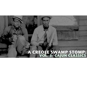 A Creole Swamp Stomp, Vol. 5: Cajun Classics